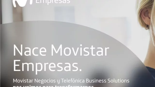 La unión hace la fuerza: Movistar Negocios y Telefónica Business Solutions se fusionan en Movistar Empresas