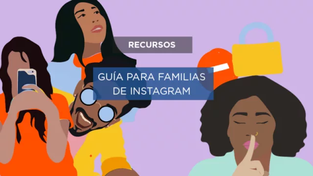 Ey, padres... llegá una Guía para Familias para Instagram