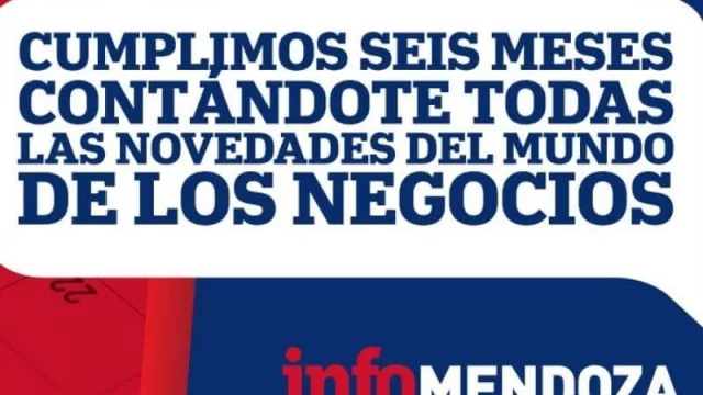 Seis meses de InfoMendoza: otra forma de entender el mundo de los negocios