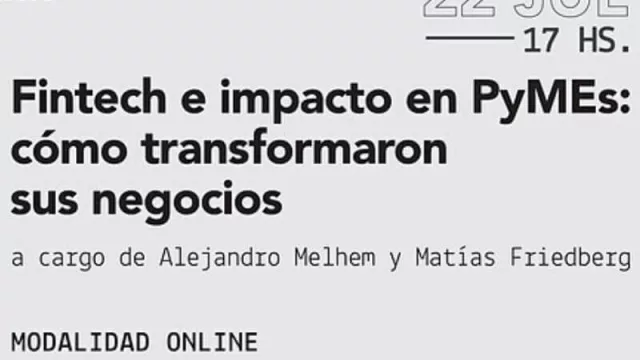 Fintech e impacto en PyMEs: cómo transformaron sus negocios (charla internacional, online y gratuita)