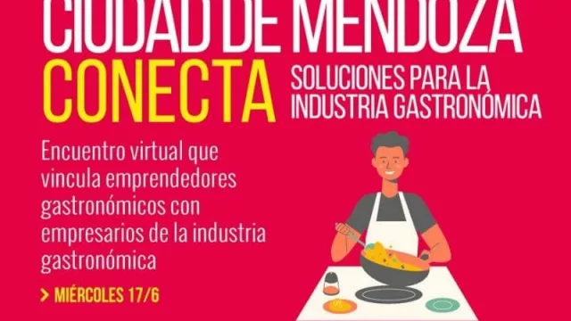 Ciudad de Mendoza Conecta: un encuentro virtual con soluciones para la industria gastronómica 