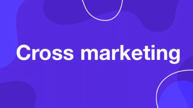 Te contamos las 10 técnicas más revolucionarias del marketing del 2023: hoy es el turno del Cross Marketing